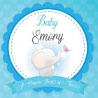 Baby Emory A Simple Book of Firsts: First Year Baby Book a Perfect Keepsake Gift for All Your Precious First Year Memories By Bendle Publishing Cover Image