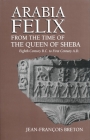 Arabia Felix from the Time of the Queen of Sheba: Eighth Century B.C. to First Century A.D. Cover Image
