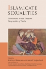 Islamicate Sexualities: Translations Across Temporal Geographies of Desire (Harvard Middle Eastern Monographs #39) Cover Image