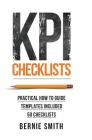 KPI Checklists: Practical guide to implementing KPIs and performance measures, over 50 checklists included Cover Image