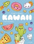 Cute and Easy Kawaii Colouring Book: 30 Fun and Relaxing Kawaii Colouring Pages For All Ages By L. J. Knight Cover Image