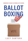 Ballot Boxing By Lucy Santora Cover Image
