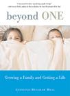Beyond One: Growing a Family and Getting a Life By Jennifer Bingham Hull Cover Image