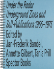 Under the Radar: Underground Zines and Self-Publications 1965-1975 Cover Image