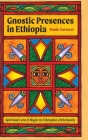 Gnostic Presences in Ethiopia: Spiritual Lore and Magic in Ethiopian Christianity Cover Image