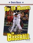 Top 10 Moments in Baseball (Sports Greats) By David Aretha Cover Image