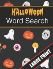 Halloween Word Search Large Print: 96 Word Search Activities for Everyone (Holiday Word Search) By Mario Press Cover Image
