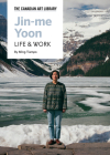 Jin-Me Yoon: Life & Work By Ming Tiampo, Sara Angel (Introduction by) Cover Image