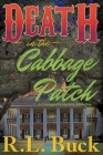 Death in the Cabbage Patch By R. L. Buck Cover Image