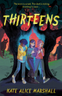 Thirteens By Kate Alice Marshall Cover Image