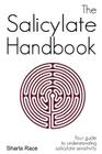 The Salicylate Handbook: Your Guide to Understanding Salicylate Sensitivity By Sharla Race Cover Image