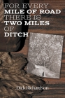 For Every Mile of Road There is Two Miles of Ditch Cover Image