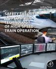 Safety Theory and Control Technology of High-Speed Train Operation Cover Image