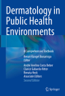 Dermatology in Public Health Environments: A Comprehensive Textbook Cover Image