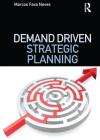 Demand Driven Strategic Planning By Marcos Fava Neves Cover Image