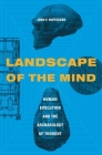 Landscape of the Mind: Human Evolution and the Archaeology of Thought Cover Image