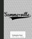Calligraphy Paper: SUMMERVILLE Notebook By Weezag Cover Image