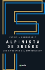 Alpinista de sueños / Climber of Dreams By Patricia Armendariz Cover Image