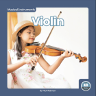 Violin (Musical Instruments) By Nick Rebman Cover Image