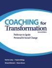 Coaching for Transformation: Pathways to Ignite Personal & Social Change Cover Image
