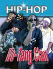 Wu-Tang Clan (Hip Hop (Mason Crest Hardcover)) Cover Image
