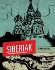 Siberiak: My Cold War Adventure on the River Ob By Jenny Jaeckel Cover Image