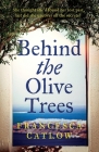 Behind The Olive Trees By Francesca Catlow Cover Image