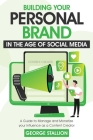 Building Your Personal Brand in the Age of SocialMedia Cover Image