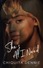 She's All I Need: A Opposites Attract Best friends Brother Sports Romance By Chiquita Dennie Cover Image