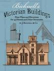Bicknell's Victorian Buildings (Dover Architecture) Cover Image