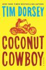 Coconut Cowboy: A Novel (Serge Storms #20) By Tim Dorsey Cover Image