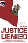 Justice Denied: Bermuda's Black Militants, the Third Man, and the Assassinations of a Police Chief and Governor. By Mel Ayton, Karen Dove Barr Cover Image