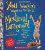 You Wouldn't Want to Be in a Medieval Dungeon! (Revised Edition) (You Wouldn't Want to…: History of the World) (You Wouldn't Want to...: History of the World) By Fiona Macdonald, David Antram (Illustrator) Cover Image