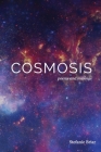 Cosmosis: poems & musings By Stefanie Briar Cover Image
