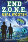 End Z.O.N.E.: Tomorrowscape Series - Book One By Neal Wooten Cover Image