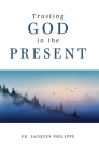 Trusting God in the Present Cover Image