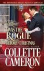 'Twas the Rogue Before Christmas: A Regency Christmas Romance By Collette Cameron Cover Image