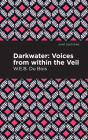 Darkwater: Voices from Within the Veil By W. E. B. Du Bois, Mint Editions (Contribution by) Cover Image