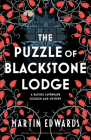 The Puzzle of Blackstone Lodge (Rachel Savernake Golden Age Mysteries) By Martin Edwards Cover Image