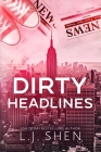 Dirty Headlines By L. J. Shen Cover Image