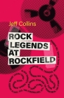 Rock Legends at Rockfield By Jeff Collins Cover Image