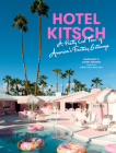 Hotel Kitsch: A Pretty Cool Tour of America’s Fantasy Getaways Cover Image