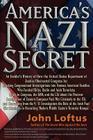 America's Nazi Secret: An Insider's History By John Loftus Cover Image