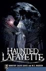 Haunted Lafayette (Haunted America) By Dorothy Salvo, Wc Madden Cover Image