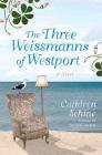 The Three Weissmanns of Westport Cover Image
