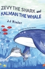 Zevy the Shark and Kalman the Whale By J. J. Rieder Cover Image