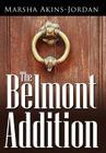 The Belmont Addition By Marsha Akins-Jordan Cover Image
