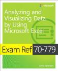 Exam Ref 70-779 Analyzing and Visualizing Data with Microsoft Excel Cover Image