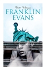 Franklin Evans: A Tale of the Times (Temperance Novel) Cover Image