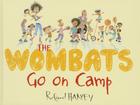 The Wombats Go on Camp By Roland Harvey Cover Image